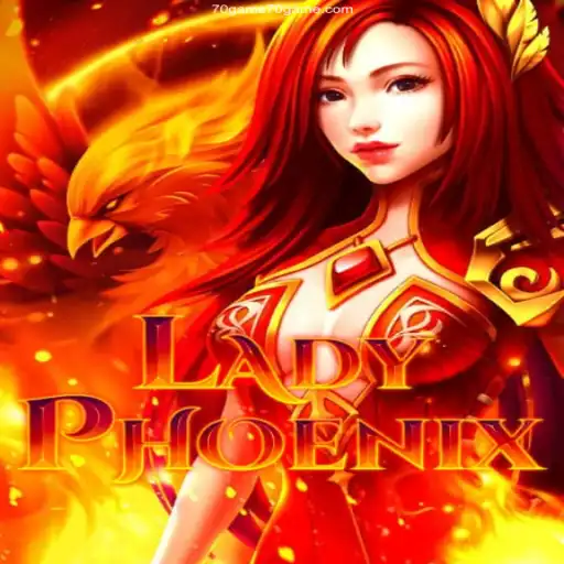 Discover the Exciting World of LadyPhoenix on 70GAME.com: Your Trusted Online Platform