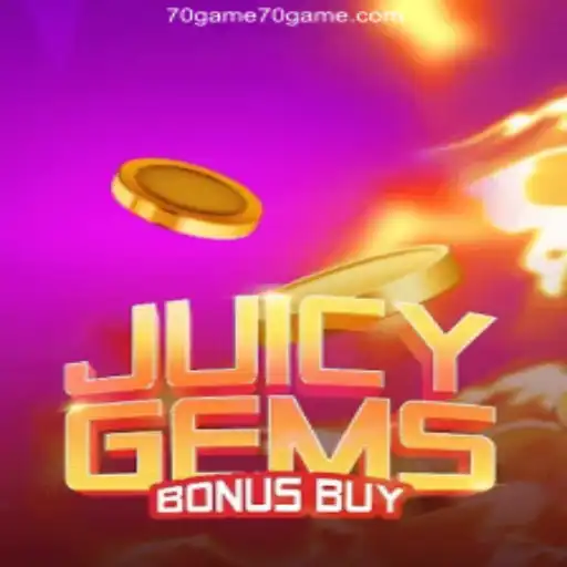Discover the Exciting World of JuicyGemsBonusBuy on 70GAME.com⭐️ ONLINE PLATAFORMA OFICIAL
