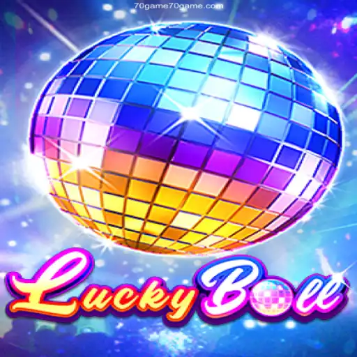 Discover the Thrill of LuckyBall on 70GAME.com